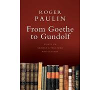 Roger Paulin From Goethe to Gundolf (Tascabile)