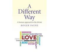 Roger Payne Different Way, A - A human approach to the divine (Tascabile)