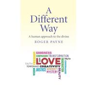 Roger Payne Different Way, A - A human approach to the divine (Tascabile)