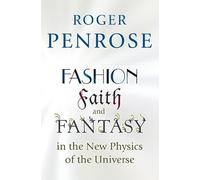 Roger Penrose Fashion, Faith, and Fantasy in the New Physics (Copertina rigida)