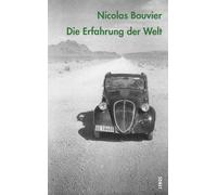 Roger Perret Nicolas Bouvier Gérald Froidevaux Trude Die Erfahrung d (Tascabile)
