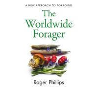 Roger Phillips The Worldwide Forager (Copertina rigida)