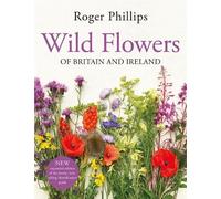 Wild Flowers: Of Britain and Ireland