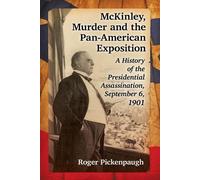 Roger Pickenpaugh McKinley, Murder and the Pan-American Exposition (Tascabile)