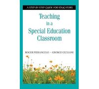 Roger Pierangelo George Giuli Teaching in a Special Education Classr (Tascabile)