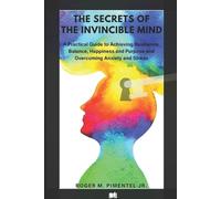 Roger Pimentel The Secrets of the Invincible Mind (Tascabile)