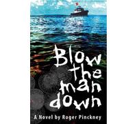 Roger Pinckney Blow the Man Down (Tascabile)