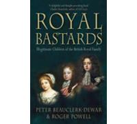 Roger Powell Peter Beauclerk-Dewar Royal Bastards (Tascabile)