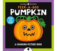 Roger Priddy A Changing Picture Book: Peek a Boo Pumpkin (Libro di cartone)