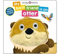 Roger Priddy My Best Friend Is an Otter (Libro di cartone) My Best Friend Is a