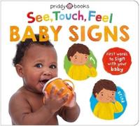 Roger Priddy Priddy Books See, Touch, Feel: Baby Signs (Libro di cartone)