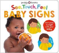 Roger Priddy Priddy Books See, Touch, Feel Baby Signs (Libro di cartone)