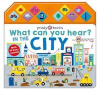 Roger Priddy Priddy Books What Can You Hear? In The City (Libro di cartone)