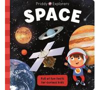 Roger Priddy Priddy Explorers: Space (Copertina rigida) Priddy Explorers