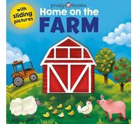 Roger Priddy Sliding Pictures: Home on the Farm (Libro di cartone)