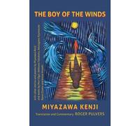 Roger Pulvers Miyazawa Kenji The Boy of the Winds (Tascabile)