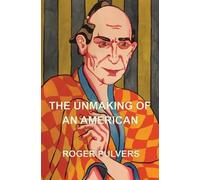 Roger Pulvers The Unmaking of an American (Tascabile)