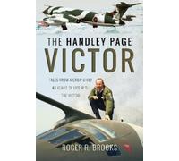 Roger R. Brooks The Handley Page Victor (Copertina rigida)