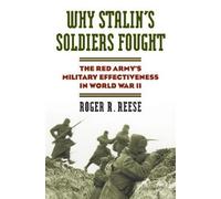 Roger R. Reese Why Stalin's Soldiers Fought (Copertina rigida)