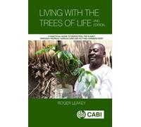 Roger RB Leakey Living With the Trees of Life (Tascabile)