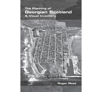 Roger Read The Planning of Georgian Scotland (Tascabile)