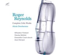 Roger Reynolds Roger Reynolds: Complete Cello Works (CD) Album
