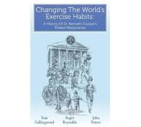 Roger Reynolds Tom Collingwood Jo Changing The World's Exerci (Copertina rigida)