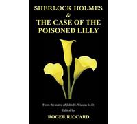 Roger Riccard Sherlock Holmes and the Case of the Poisoned Lilly (Tascabile)