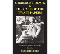 Roger Riccard Sherlock Holmes & the Case of the Twain Papers (Tascabile)