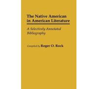 Roger Rock The Native American in American Literature (Copertina rigida)