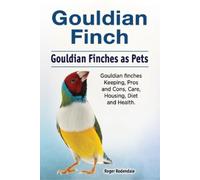 Roger Rodendale Gouldian finch. Gouldian Finches as Pets. Gouldian f (Tascabile)