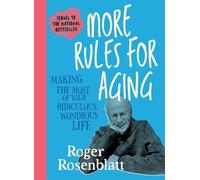Roger Rosenblatt More Rules for Aging (Copertina rigida)