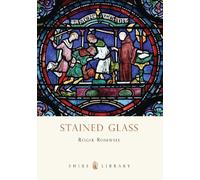 Roger Rosewell Stained Glass (Tascabile) Shire Library