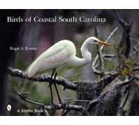 Roger S. Everett Birds of Coastal South Carolina (Copertina rigida)
