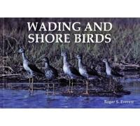 Roger S. Everett Wading and Shore Birds: A Photographic Study (Tascabile)