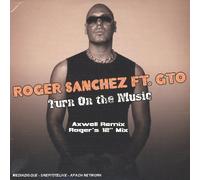 Roger Sanchez & Gto - Turn On The Music (Featuring GTO)