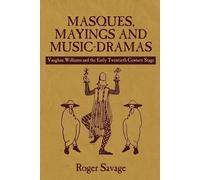 Roger Savage Masques, Mayings and Music-Dramas (Copertina rigida)