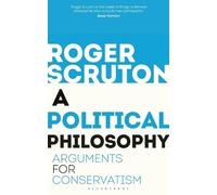Roger Scruton A Political Philosophy (Tascabile)