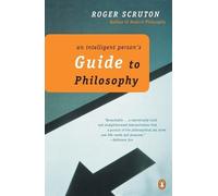 Roger Scruton An Intelligent Person's Guide to Philosophy (Tascabile)