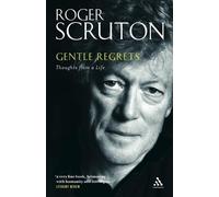 Roger Scruton Gentle Regrets (Tascabile)