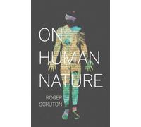 Roger Scruton On Human Nature (Tascabile)