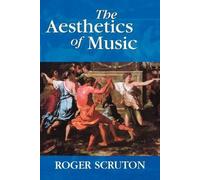 Roger Scruton The Aesthetics of Music (Tascabile)