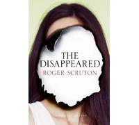 Roger Scruton The Disappeared (Tascabile)
