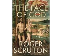 Roger Scruton The Face of God (Tascabile)