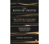 Roger Scruton The Ring of Truth (Tascabile)