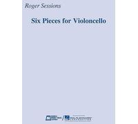 Roger Sessions Six Pieces for Violoncello (Tascabile)
