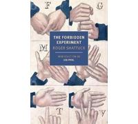 Roger Shattuck Jed Perl The Forbidden Experiment (Tascabile)