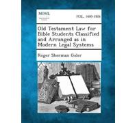 Roger Sherman G Old Testament Law for Bible Students Classified and (Tascabile)