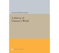 Roger Sherman Loomis A Mirror of Chaucer's World (Tascabile)