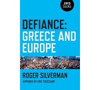 Roger Silverman Defiance: Greece and Europe (Tascabile)